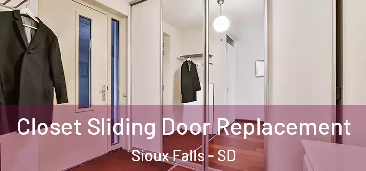 Closet Sliding Door Replacement Sioux Falls - SD