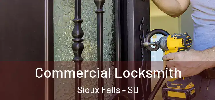 Commercial Locksmith Sioux Falls - SD