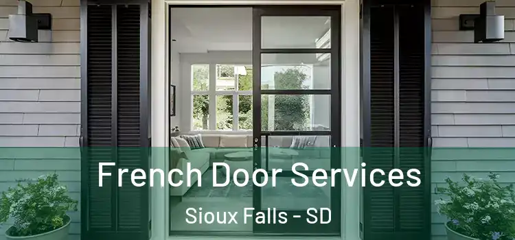  French Door Services Sioux Falls - SD