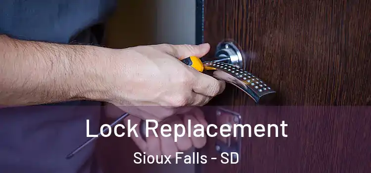 Lock Replacement Sioux Falls - SD