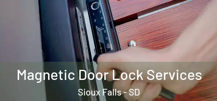 Magnetic Door Lock Services Sioux Falls - SD